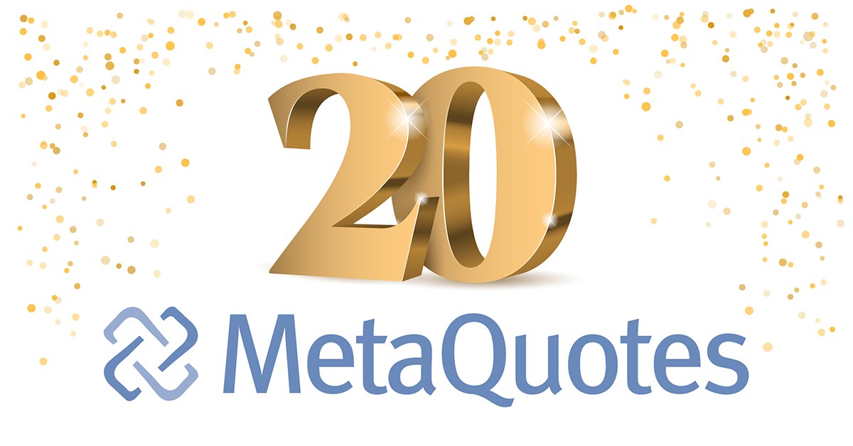 MetaQuotes Softwareが20才になりました!