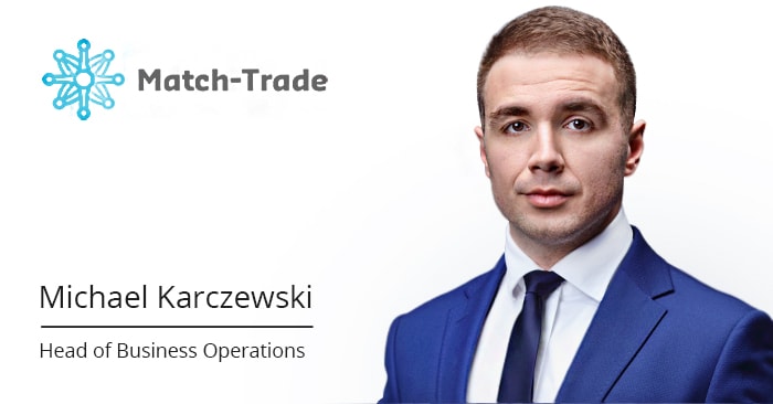 Michael Karczewski, Head of Business Operations at Match-Trade Technologies