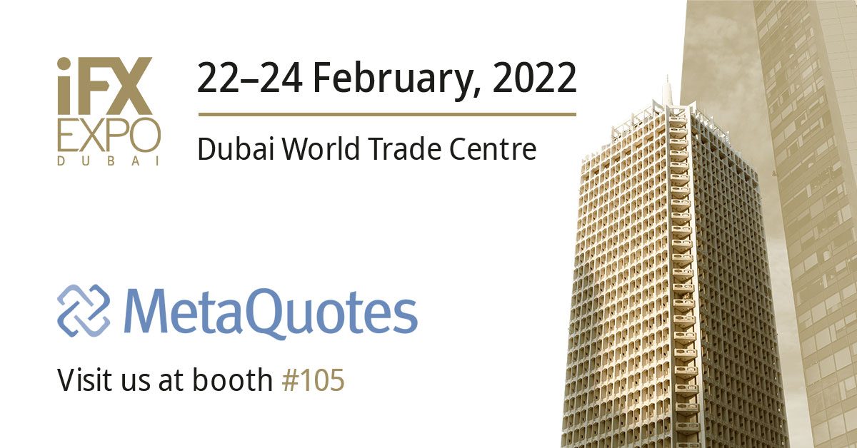 iFX Expo Dubai 2022で最新のMetaQuotesの進歩をご覧ください