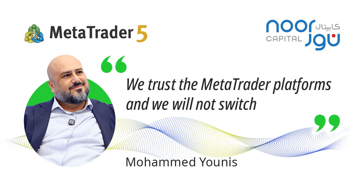 Noor Capital on MetaTrader: Over 20 Years of Progress, Trust in the Platform and New Technologies