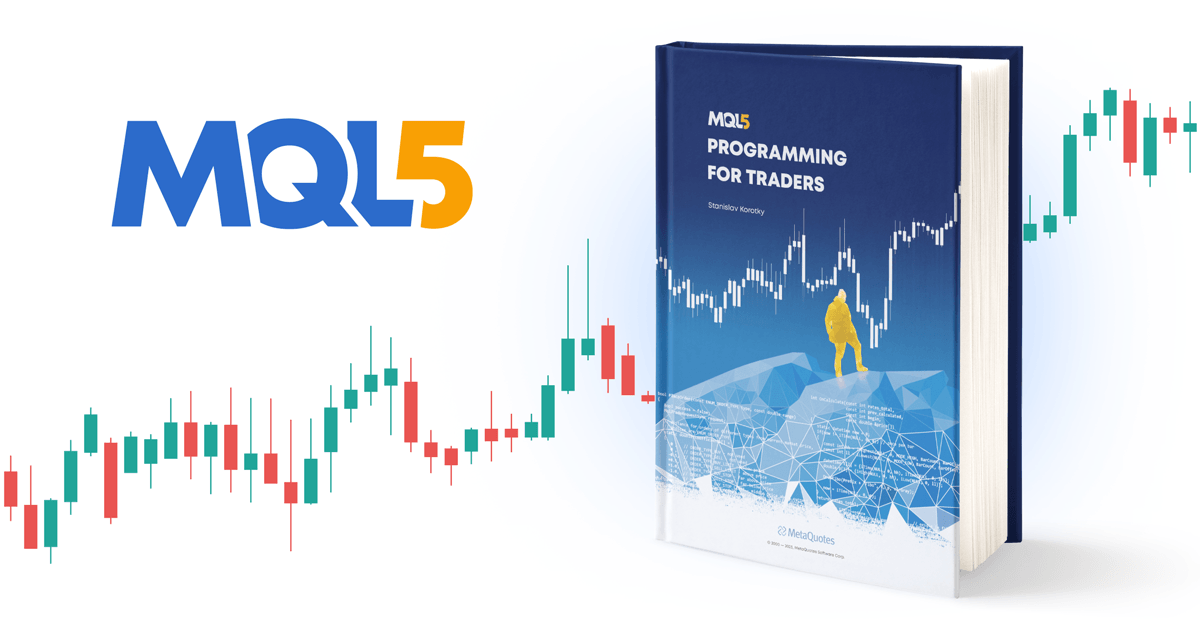 Presenting the book "MQL5 Programming for Traders"